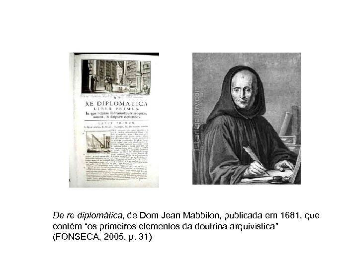 De re diplomática, de Dom Jean Mabbilon, publicada em 1681, que contém “os primeiros