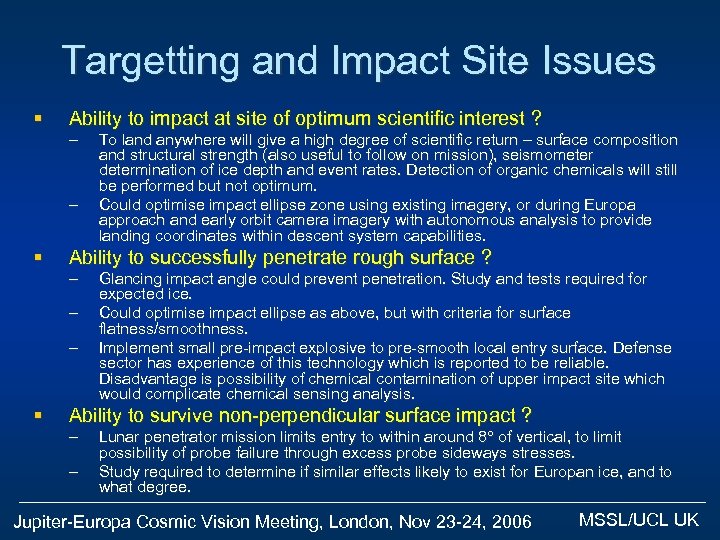 Targetting and Impact Site Issues § Ability to impact at site of optimum scientific