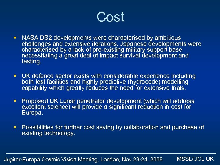 Cost § NASA DS 2 developments were characterised by ambitious challenges and extensive iterations.