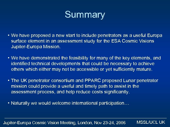 Summary • We have proposed a new start to include penetrators as a useful