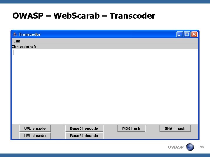 OWASP – Web. Scarab – Transcoder OWASP 20 