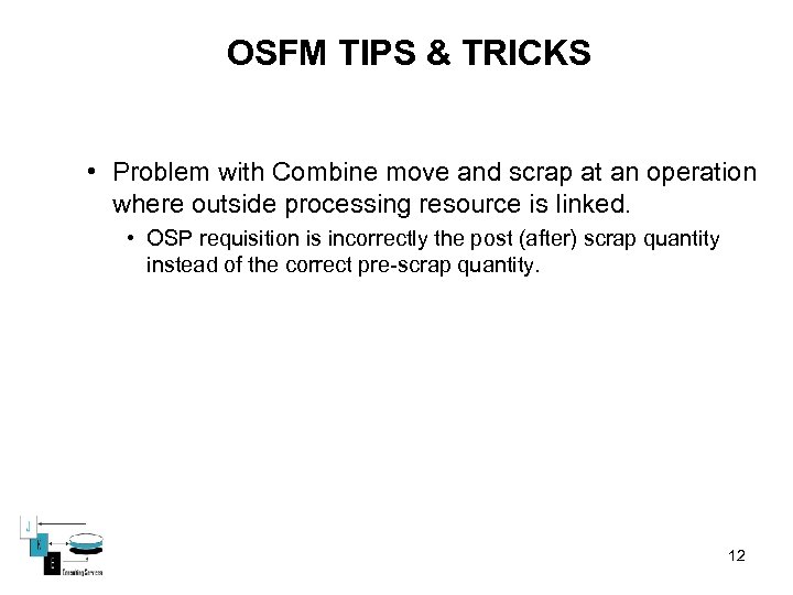OSFM TIPS & TRICKS • Problem with Combine move and scrap at an operation