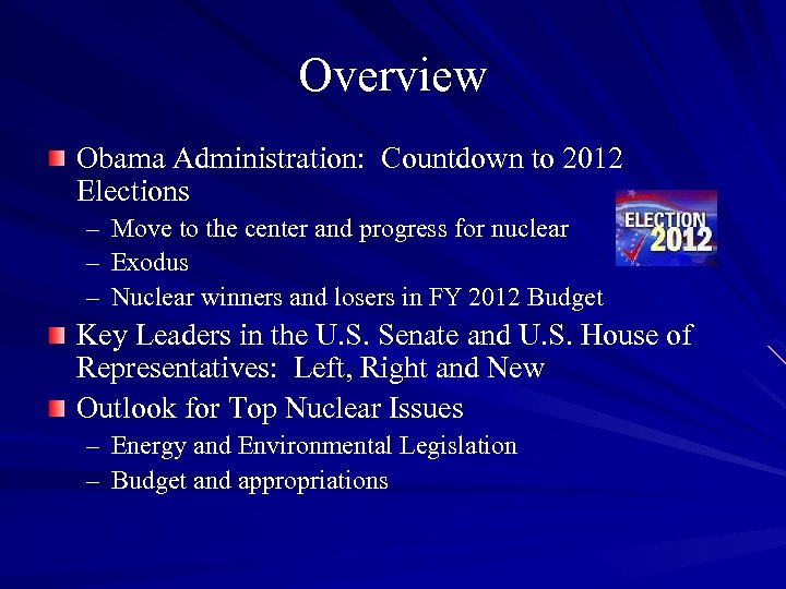 Overview Obama Administration: Countdown to 2012 Elections – Move to the center and progress