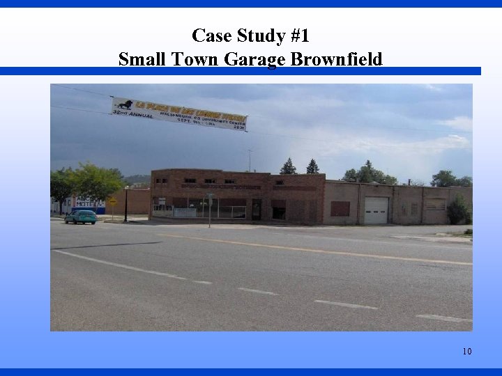 Case Study #1 Small Town Garage Brownfield 10 