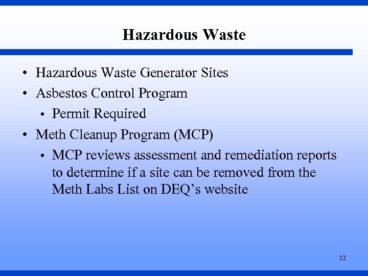 Hazardous Waste • Hazardous Waste Generator Sites • Asbestos Control Program • Permit Required