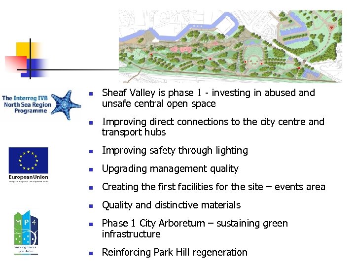 n n Sheaf Valley is phase 1 - investing in abused and unsafe central