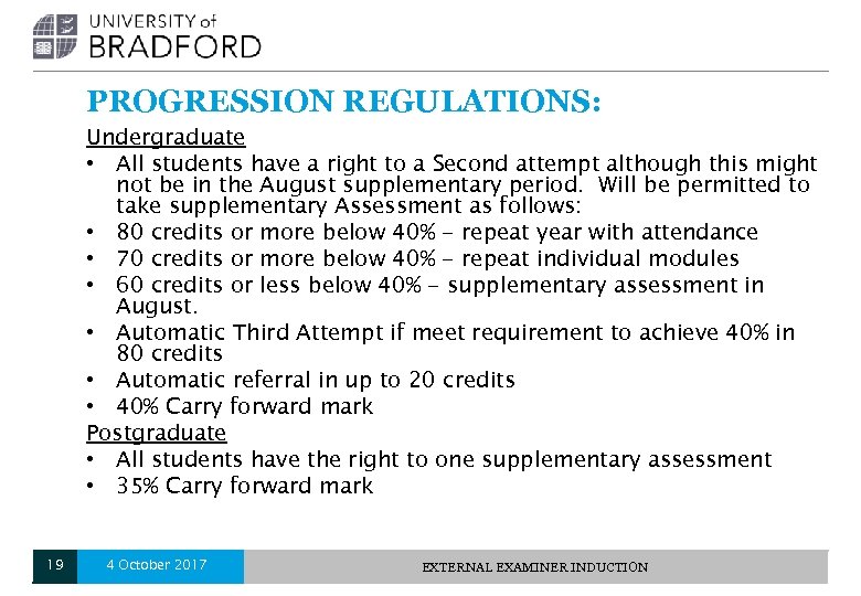 PROGRESSION REGULATIONS: Undergraduate • All students have a right to a Second attempt although