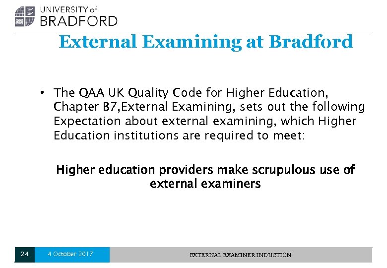 External Examining at Bradford • The QAA UK Quality Code for Higher Education, Chapter