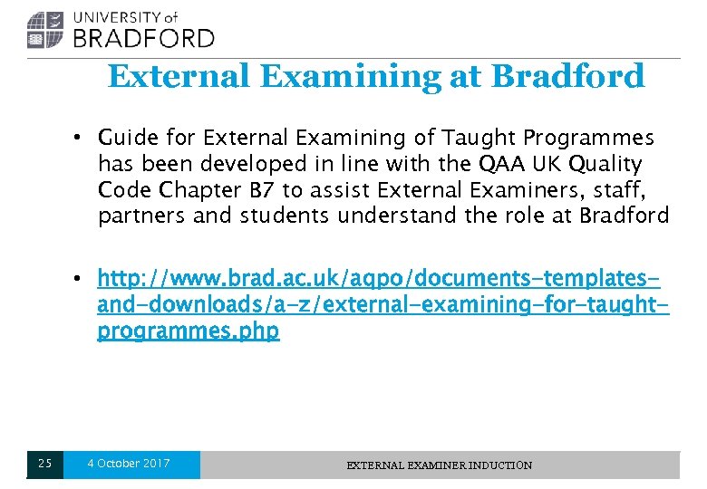 External Examining at Bradford • Guide for External Examining of Taught Programmes has been