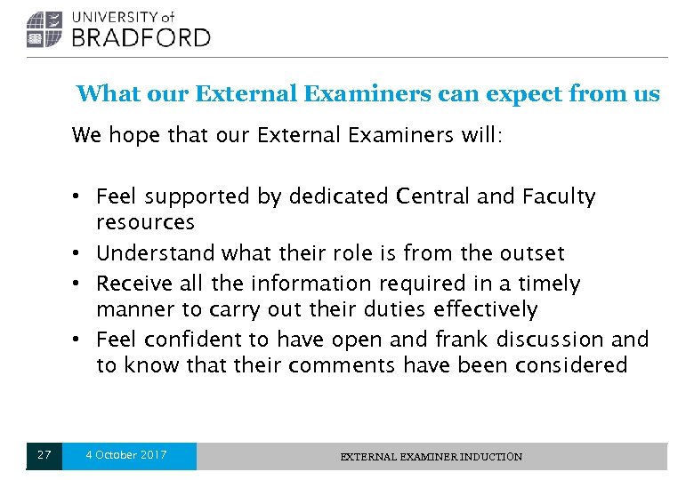 What our External Examiners can expect from us We hope that our External Examiners