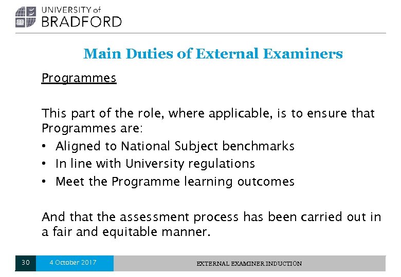 Main Duties of External Examiners Programmes This part of the role, where applicable, is