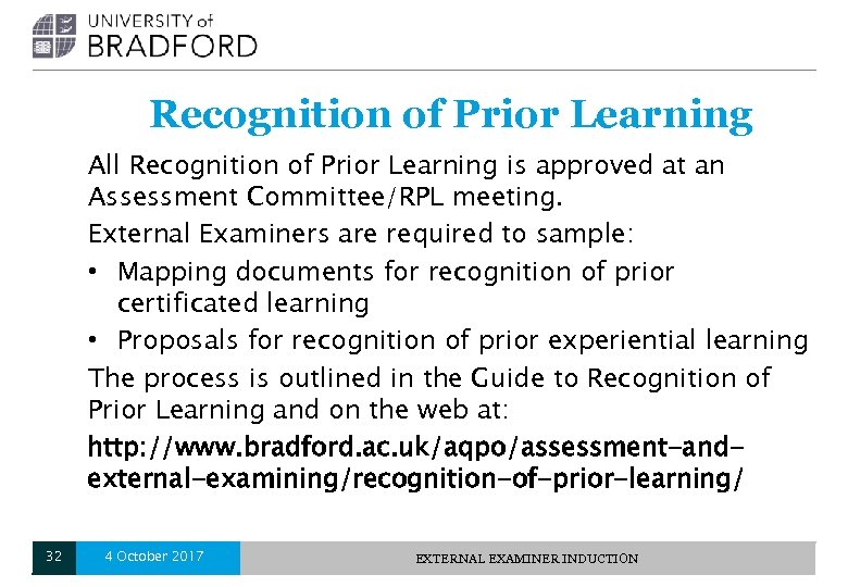 Recognition of Prior Learning All Recognition of Prior Learning is approved at an Assessment