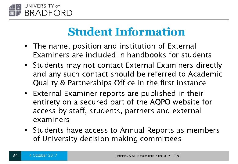 Student Information • The name, position and institution of External Examiners are included in