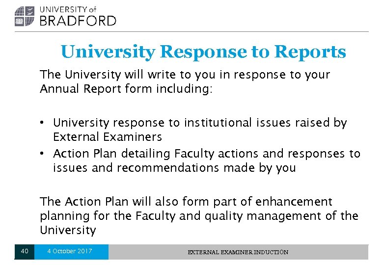 University Response to Reports The University will write to you in response to your