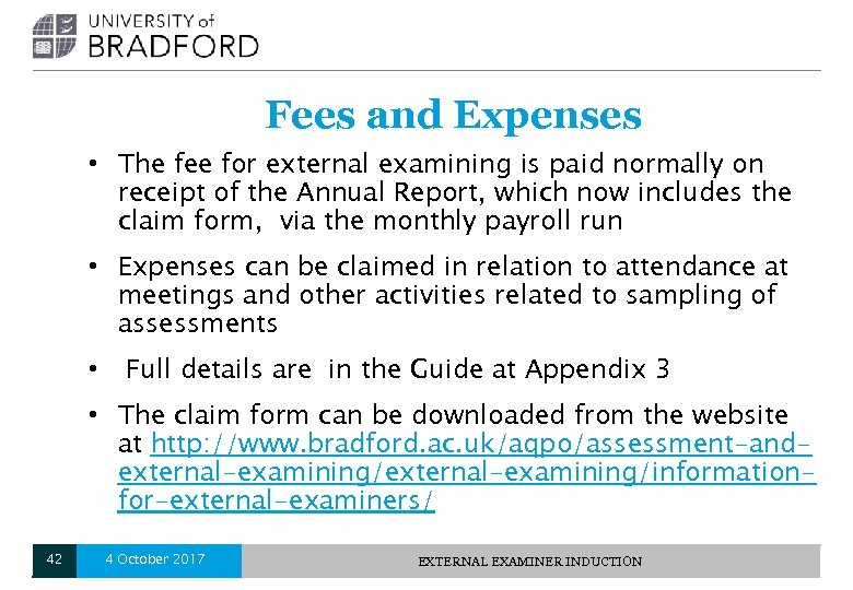 Fees and Expenses • The fee for external examining is paid normally on receipt