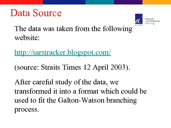 Data Source The data was taken from the following website: http: //sarstracker. blogspot. com/