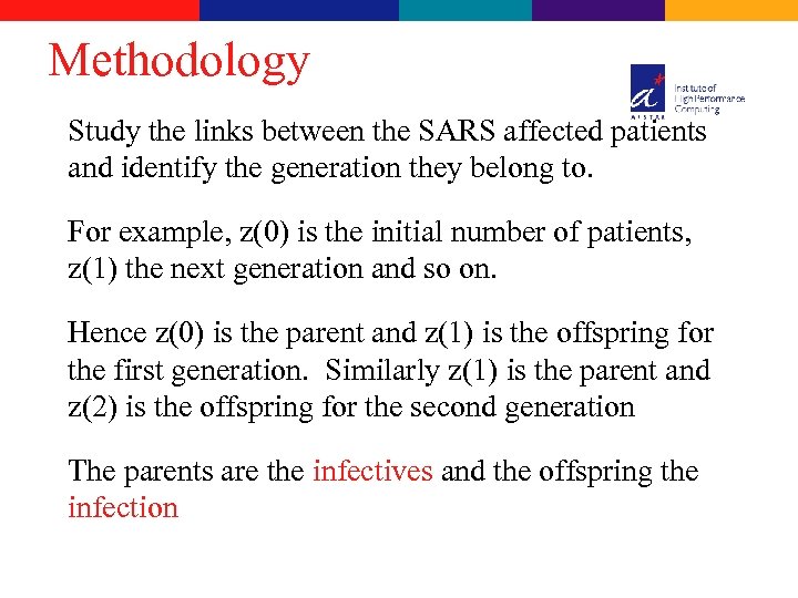 Methodology Study the links between the SARS affected patients and identify the generation they