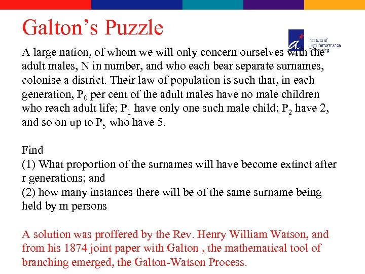 Galton’s Puzzle A large nation, of whom we will only concern ourselves with the