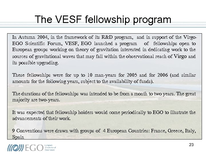 The VESF fellowship program In Autumn 2004, in the framework of its R&D program,