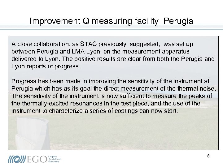 Improvement Q measuring facility Perugia A close collaboration, as STAC previously suggested, was set