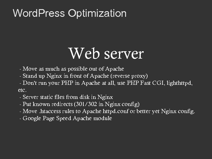 Word. Press Optimization Web server - Move as much as possible out of Apache