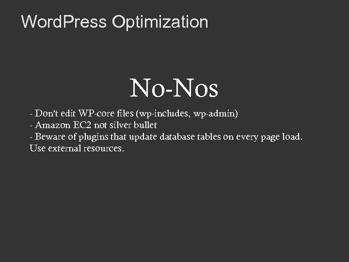 Word. Press Optimization No-Nos - Don't edit WP-core files (wp-includes, wp-admin) - Amazon EC
