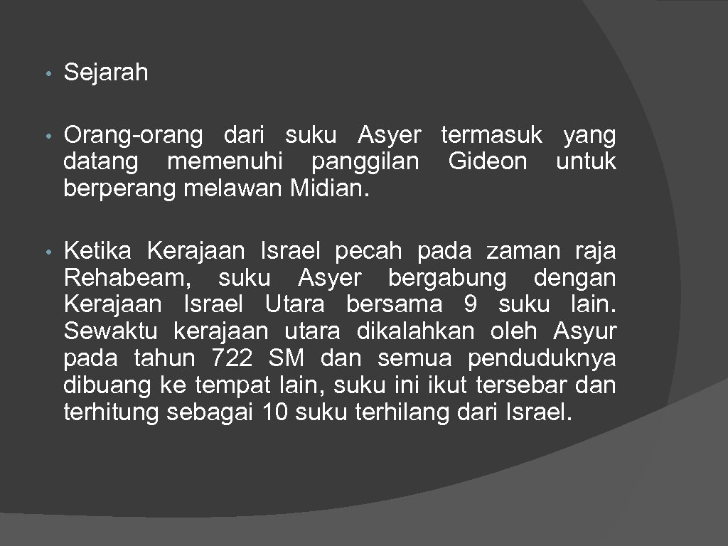  • Sejarah • Orang-orang dari suku Asyer termasuk yang datang memenuhi panggilan Gideon