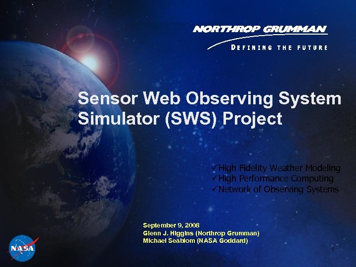 Sensor Web Observing System Simulator (SWS) Project üHigh Fidelity Weather Modeling üHigh Performance Computing