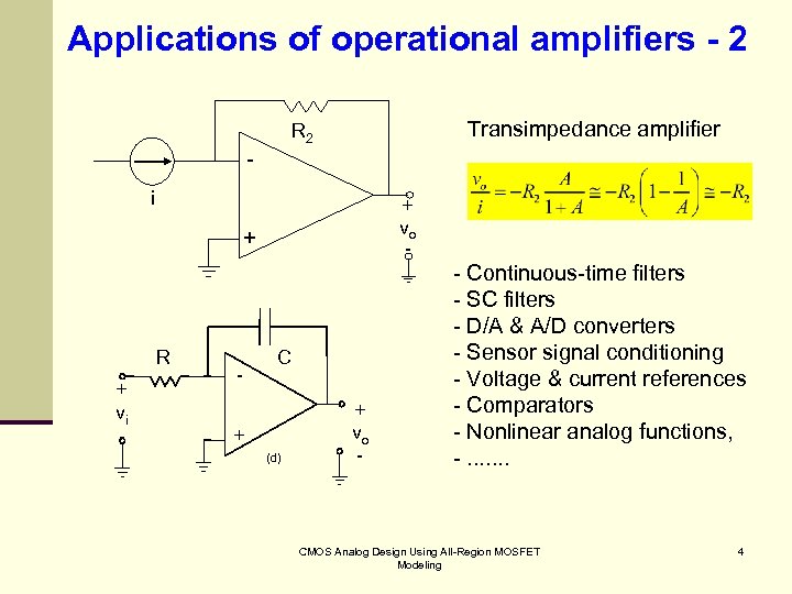 Applications of operational amplifiers - 2 Transimpedance amplifier R 2 i + vo -