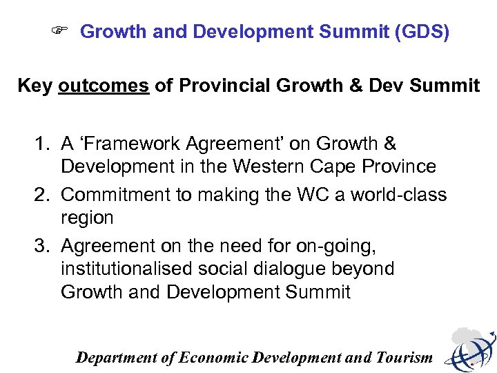 F Growth and Development Summit (GDS) Key outcomes of Provincial Growth & Dev Summit