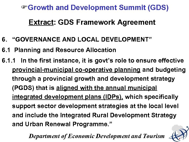 FGrowth and Development Summit (GDS) Extract: GDS Framework Agreement 6. “GOVERNANCE AND LOCAL DEVELOPMENT”