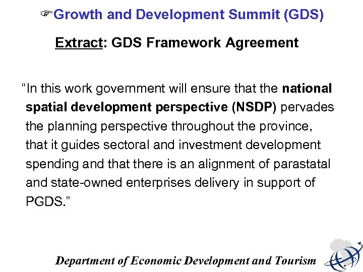 FGrowth and Development Summit (GDS) Extract: GDS Framework Agreement “In this work government will