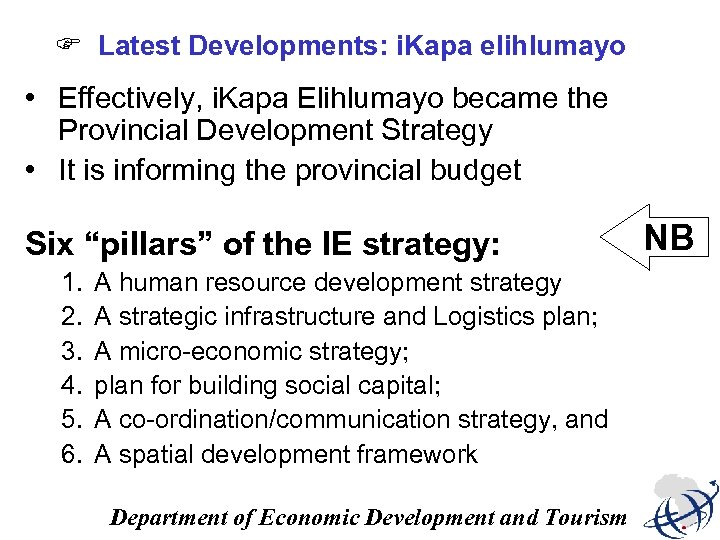 F Latest Developments: i. Kapa elihlumayo • Effectively, i. Kapa Elihlumayo became the Provincial