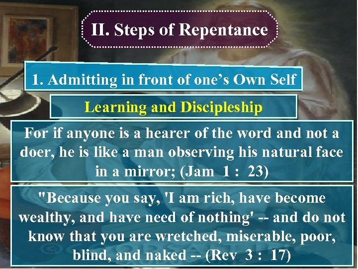 II. Steps of Repentance 1. Admitting in front of one’s Own Self Learning and