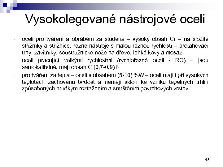 Vysokolegované nástrojové oceli - - oceli pro tváření a obrábění za studena – vysoký