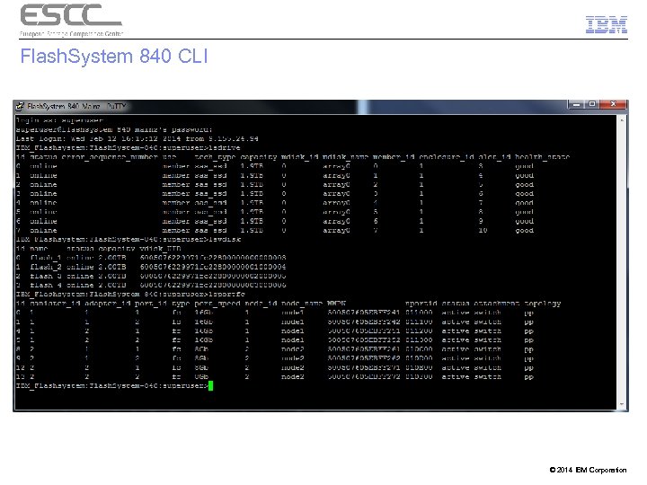 Flash. System 840 CLI © 2014 IBM Corporation 