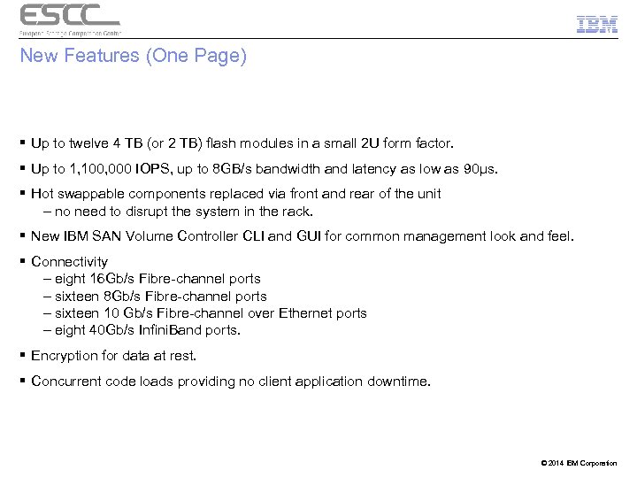 New Features (One Page) § Up to twelve 4 TB (or 2 TB) flash