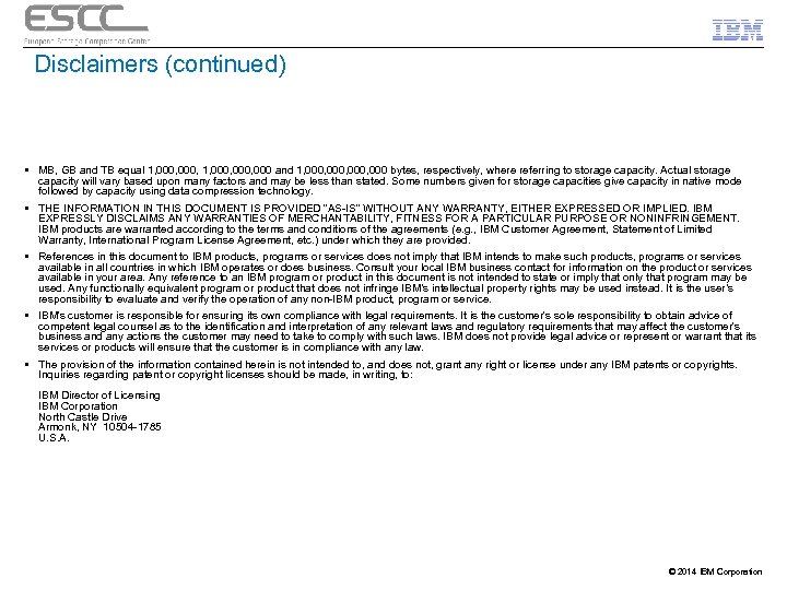 Disclaimers (continued) § MB, GB and TB equal 1, 000, 000 and 1, 000,