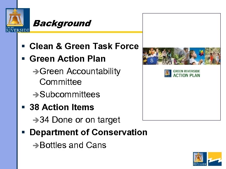 Background § Clean & Green Task Force § Green Action Plan èGreen Accountability Committee