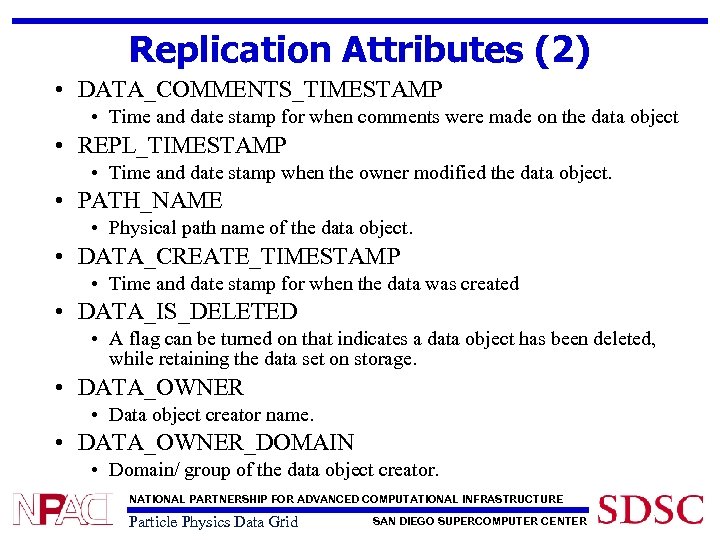 Replication Attributes (2) • DATA_COMMENTS_TIMESTAMP • Time and date stamp for when comments were