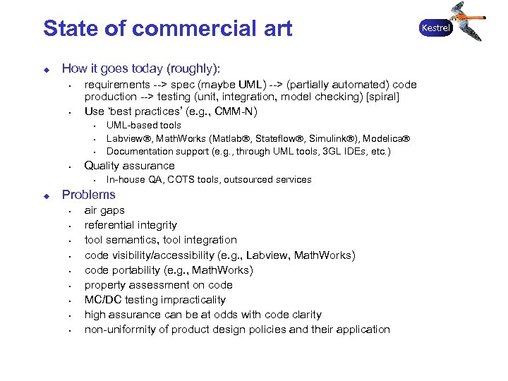 State of commercial art u How it goes today (roughly): • • requirements -->