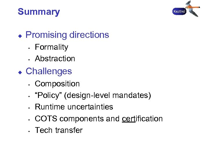 Summary u Promising directions • • u Formality Abstraction Challenges • • • Composition