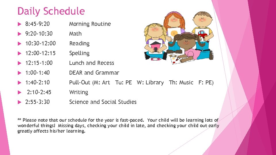 Daily Schedule 8: 45 -9: 20 Morning Routine 9: 20 -10: 30 Math 10: