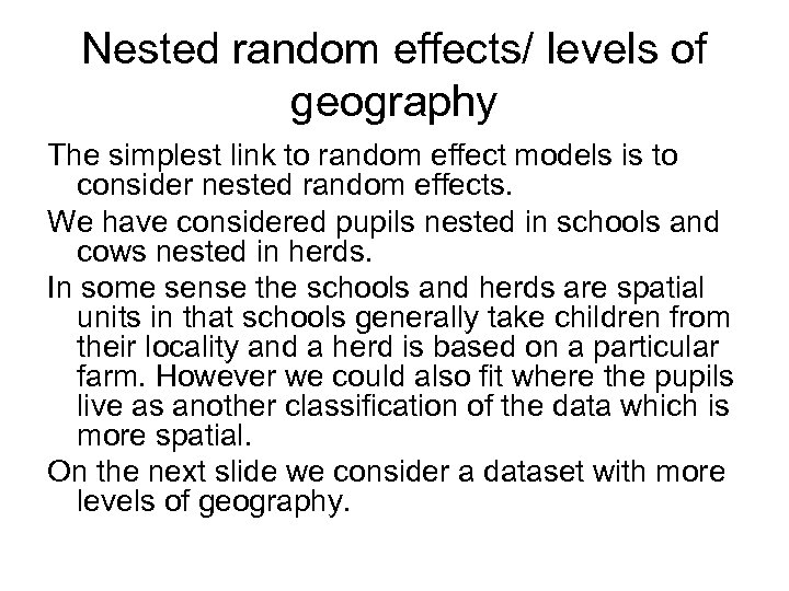 Nested random effects/ levels of geography The simplest link to random effect models is