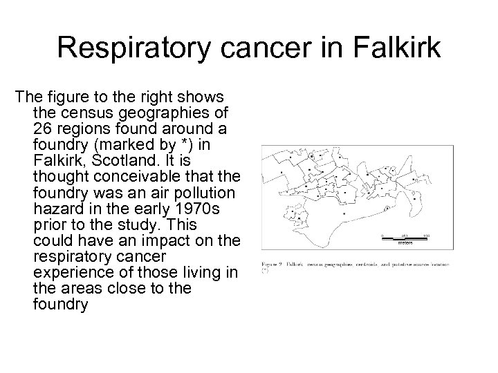 Respiratory cancer in Falkirk The figure to the right shows the census geographies of