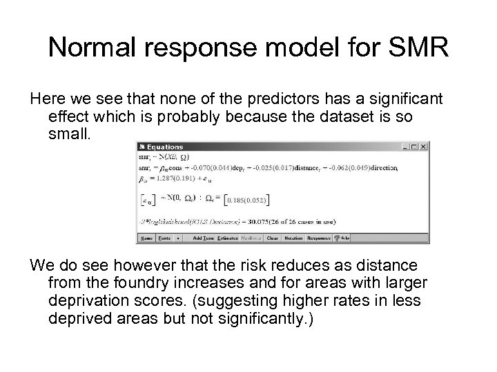 Normal response model for SMR Here we see that none of the predictors has