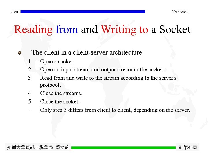 Java Threads Reading from and Writing to a Socket The client in a client-server