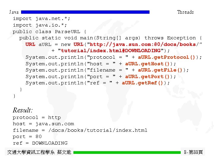 Java Threads import java. net. *; import java. io. *; public class Parse. URL