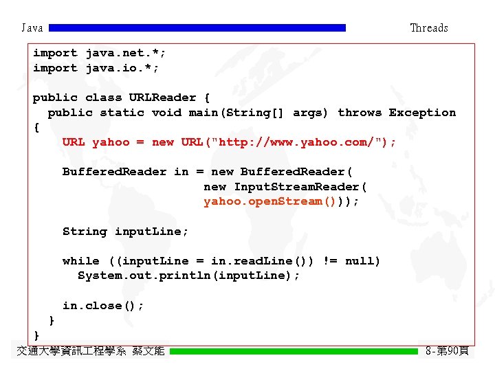 Java Threads import java. net. *; import java. io. *; public class URLReader {