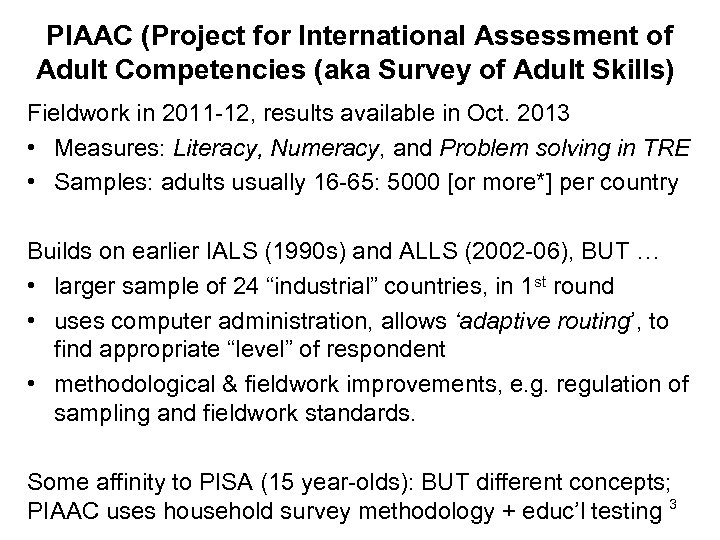PIAAC (Project for International Assessment of Adult Competencies (aka Survey of Adult Skills) Fieldwork